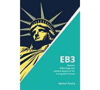 EB3 - Complete Guide - PERM Phase and General Aspects of the Immigration Process: 2ª Edition
