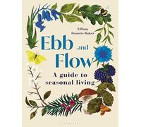 Ebb and Flow: A Guide to Seasonal Living