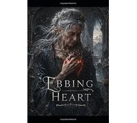 Ebbing Heart: The Grandmother's Gift