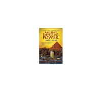 Ebbs And Flows Of Ancient Imperial Power, 3000 Bc-Ad 900