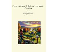 Eben Holden: A Tale of the North Country