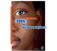 Eben ou les yeux de la nuit Elise Fontenaille (Auteur)
