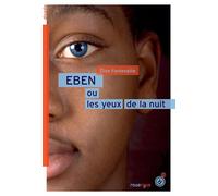 Eben ou les yeux de la nuit - Elise Fontenaille - Rouergue - broché - Roman adolescent dès 13 ans