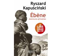 Ebène Aventures africaines - Ryszard Kapuscinski - Pocket - Poche - Roman