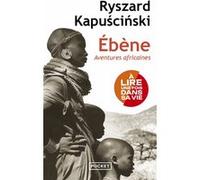 Ebène Ryszard Kapuscinski (Auteur), Véronique Patte (Traduction)