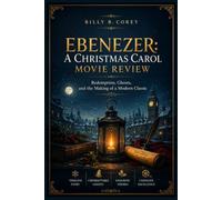 Ebenezer: A Christmas Carol Movie Review: Redemption, Ghosts, and the Making of a Modern Classic