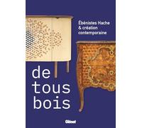 Ébénistes Hache et création contemporaine: De tous bois