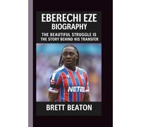 EBERECHI EZE: THE BEAUTIFUL STRUGGLE IS THE STORY BEHIND HIS TRANSFER