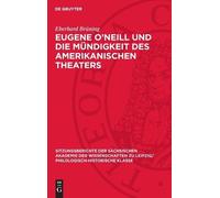 Eberhard Brünin Eugene O'Neill Und Die Mündigkeit Des Amerikanischen The (Relié)