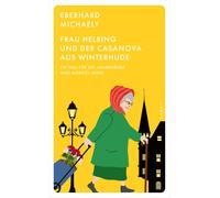 Eberhard Michae Frau Helbing und der Casanova aus Winterhude: Ein Fall f (Poche)