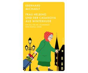 Eberhard Michae Frau Helbing und der Casanova aus Winterhude: Ein Fall f (Poche)