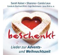 Eberhard Rink - Beschenkt: Lieder zur Advents- und Weihnachtszeit