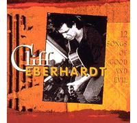 Eberhardt, Cliff - 12 Songs of Good & Evil