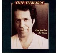 Eberhardt, Cliff - Now You Are My Home