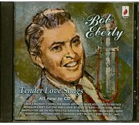 Eberly, Bob - Tender Love Songs [Import]