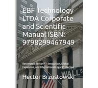 EBF Technology LTDA Corporate and Scientific Manual ISBN: 9798299467949: Resveratrol Ferrari® - Innovation, Global Expansion, and International Legal Protection