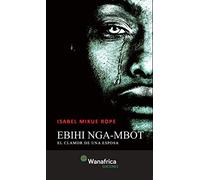 EBIHI NGA-MBOT (El clamor de una esposa)
