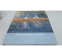 EBLOUISSANTS REFLETS-NORMANDIE IMPRESSIONNISTE - ROUEN
