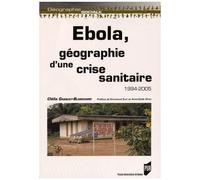 Ebola, Géographie D'une Crise Sanitaire 1994-2005