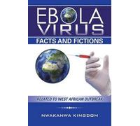 Ebola Virus Facts And Fictions