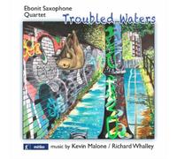 Ebonit Saxophon Ebonit Saxophone Quartet: Troubled Waters: Music By Kevin M (CD)