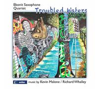 Malone / Ebonit Saxophone Quartet - Troubled Waters