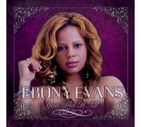 Ebony Evans - You Did It All