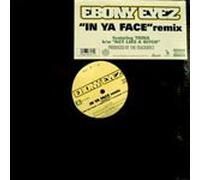 Ebony Eyez - in Ya Face