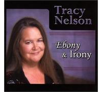 Ebony & Irony by Tracy Nelson