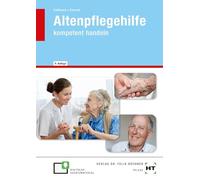 Altenpflegehilfe: kompetent handeln – Livre et eBook