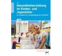 Ebook Inside: Buch Und Ebook Gesundheitserziehung Im Kindes- Und Jugendalter