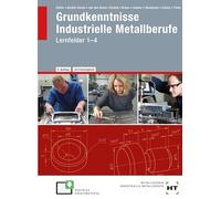 eBook inside: Buch und eBook Grundkenntnisse Industrielle Metallberufe: Lernfelder 1-4