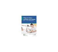 Ebook Inside: Buch Und Ebook Pflege Im Fokus - Verstehen Und Handeln Band I 1. Und 2. Ausbildungsdrittel