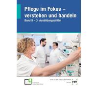 eBook inside: Buch und eBook Pflege im Fokus - verstehen und handeln Band II 3. Ausbildungsdrittel