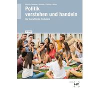 eBook inside: Buch und eBook Politik verstehen und handeln: für berufliche Schulen