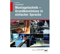 Ebook Inside: Buch Und Ebook Themenheft Montagetechnik - Grundkenntnisse In Einfacher Sprache