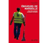 eboueurs de marseille: ENTRE LUTTES SYNDICALES ET PRATIQUES MUNICIPALES