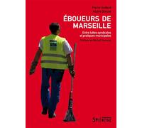 eboueurs de marseille: ENTRE LUTTES SYNDICALES ET PRATIQUES MUNICIPALES (0)