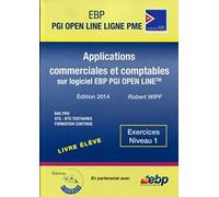 EBP PGI OPEN LINE - LIVRE ÉLÈVE: Applications commerciales et comptables sur PGI EBP OPEN LINE - NIVEAU 1