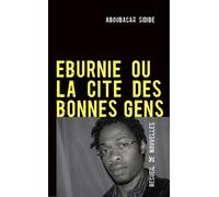 Eburnie Ou La Cité Des Bonnes Gens - Recueil De Nouvelles