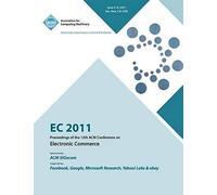 Ec 2011 Proceedings Of The 12th Acm Conference On Electronic Commerce