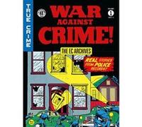 EC Archives: War Against Crime Vol. 1 , (The Ec Archives) - [Version Originale] Inconnu (Auteur)