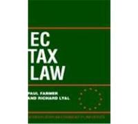EC Tax Law, Oxford European Community Law Series Paul Farmer, Richard Lyal (Auteur)