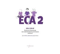 Eca 2 - Eca 2p - Echelles D'évaluation Des Comportements Dans L'autisme - Pour Enfants À Partir De 2 Ans 1/2 Et Adolescents Jusqu'à 18 Ans