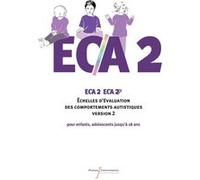 ECA 2 - pour enfants à partir de 2 ans 1/2 et adolescents jusqu'à 18 ans Frédérique Bonnet-Brilhaut (Auteur), Catherine Barthélémy (Auteur)
