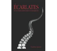 Écarlates: et autres histoires d'horreur