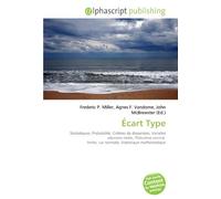 Écart Type: Statistiques, Probabilité, Critères de dispersion, Variable aléatoire réelle, Théorème central limite, Loi normale, Statistique mathématique