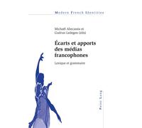 Écarts et apports des médias francophones Lexique et grammaire - Michaël Abecassis - Peter Lang - broché - Essai