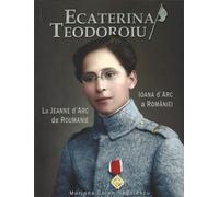 Ecaterina Teodoroiu La Jeanne d'Arc de Roumanie - Mariana Cojan-Negulesco - Blue Masters - broché - Essai