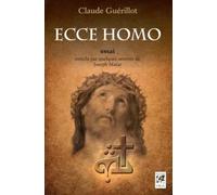 Ecce Homo – Essai enrichi par quelques œuvres de Joseph Matar – Vega